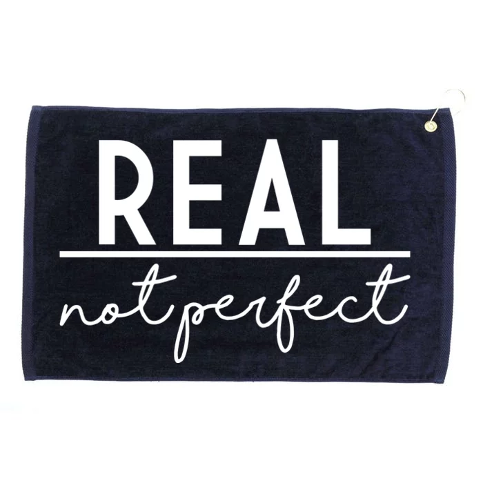 Real Not Perfect Positive Quote Grommeted Golf Towel