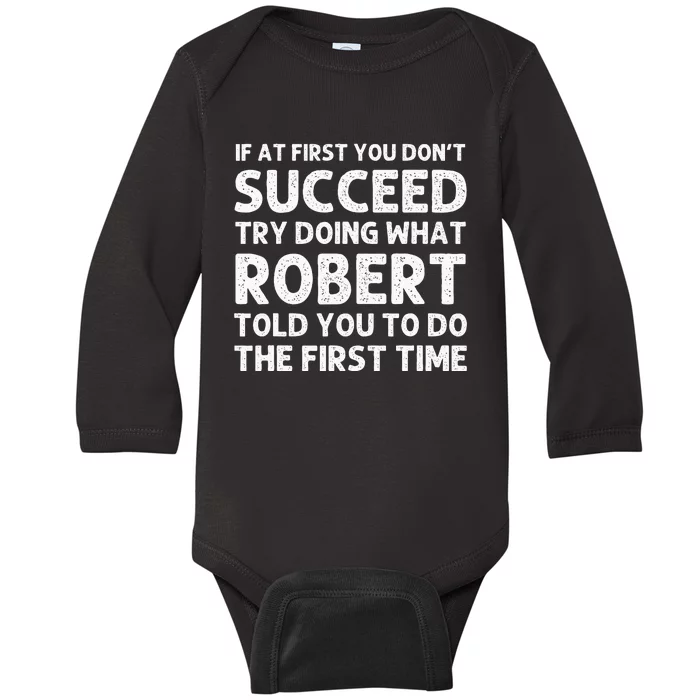 Robert Name Personalized Birthday Funny Christmas Joke Baby Long Sleeve Bodysuit