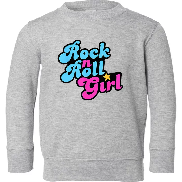 Rock N Roll Girl Toddler Sweatshirt