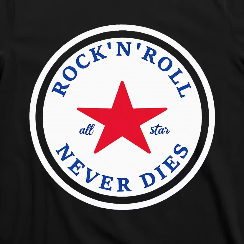 Rock N Roll Never Dies Rock And Roll All Star Music T-Shirt