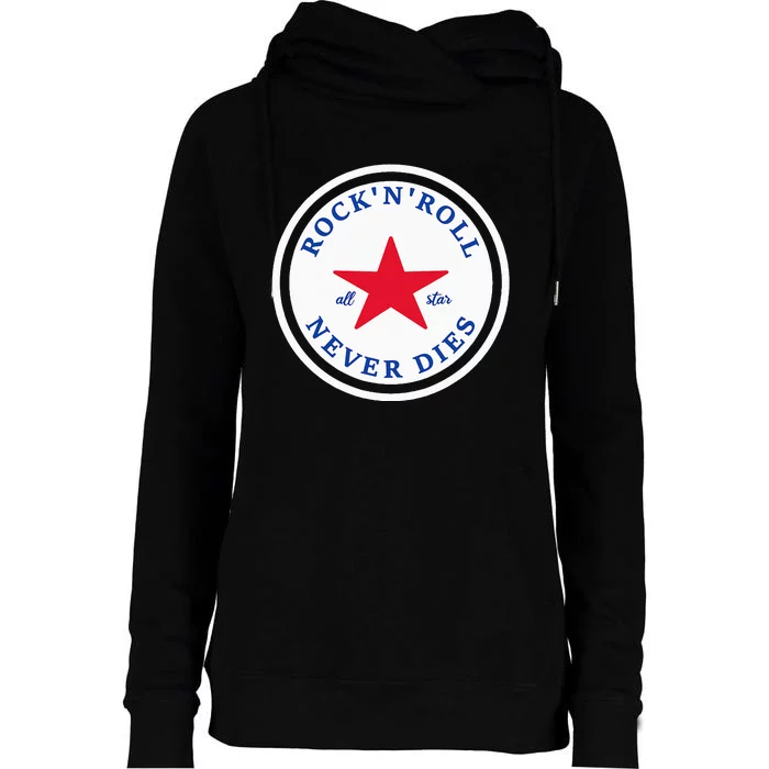 Rock N Roll Never Dies Rock And Roll All Star Music Womens Funnel Neck Pullover Hood