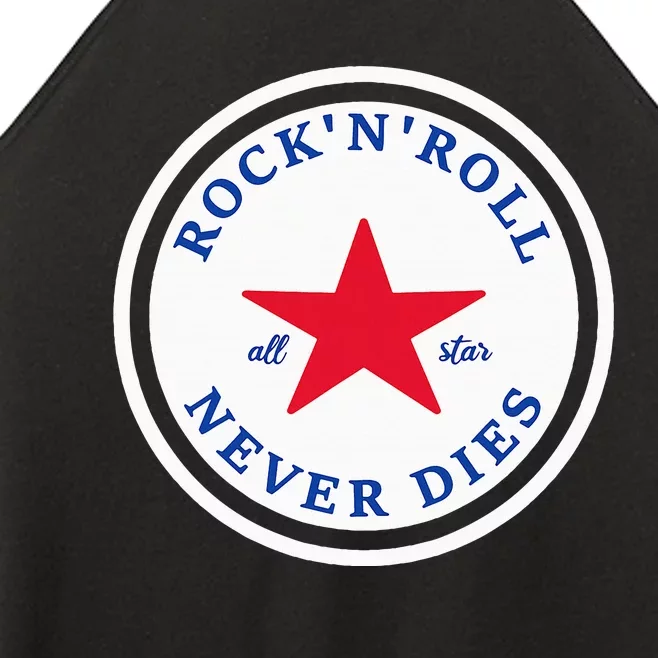 Rock N Roll Never Dies Rock And Roll All Star Music Women’s Perfect Tri Rocker Tank