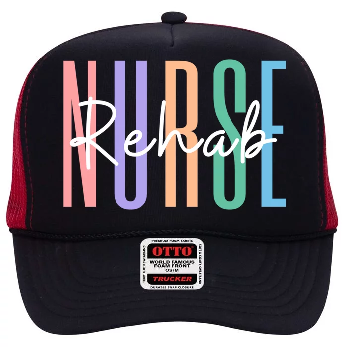 Rehab Nurse Rehabilitation Rn Psychiatric Nurse Meaningful Gift High Crown Mesh Trucker Hat