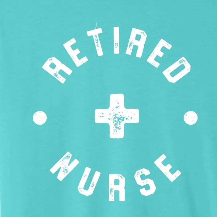 Retired Nurse Retirement Party ChromaSoft Performance T-Shirt