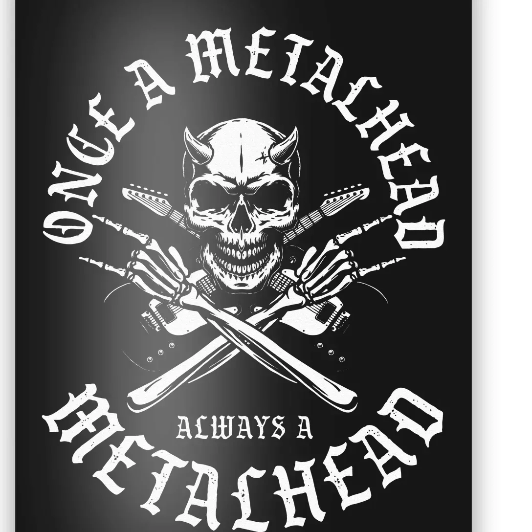 Rock N Roll Once A Metalhead Always A Metal Head Band Hard Poster