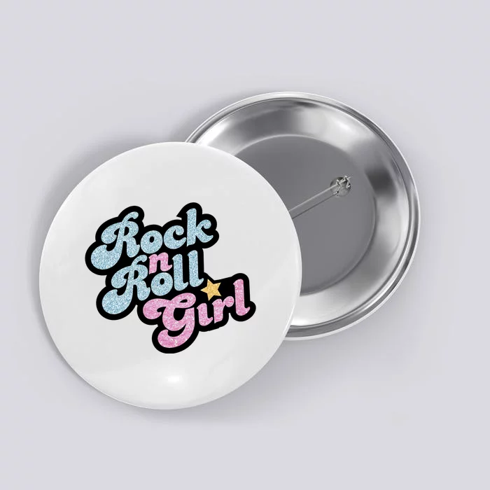 Rock N Roll Girl Button