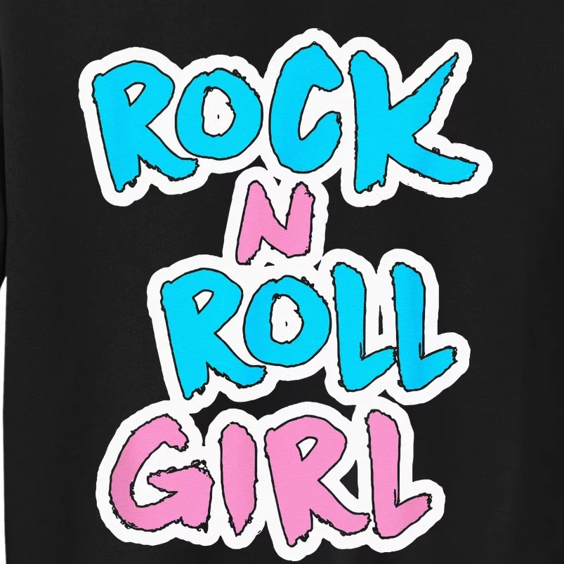 Rock N Roll Girl Music Fan Tall Sweatshirt