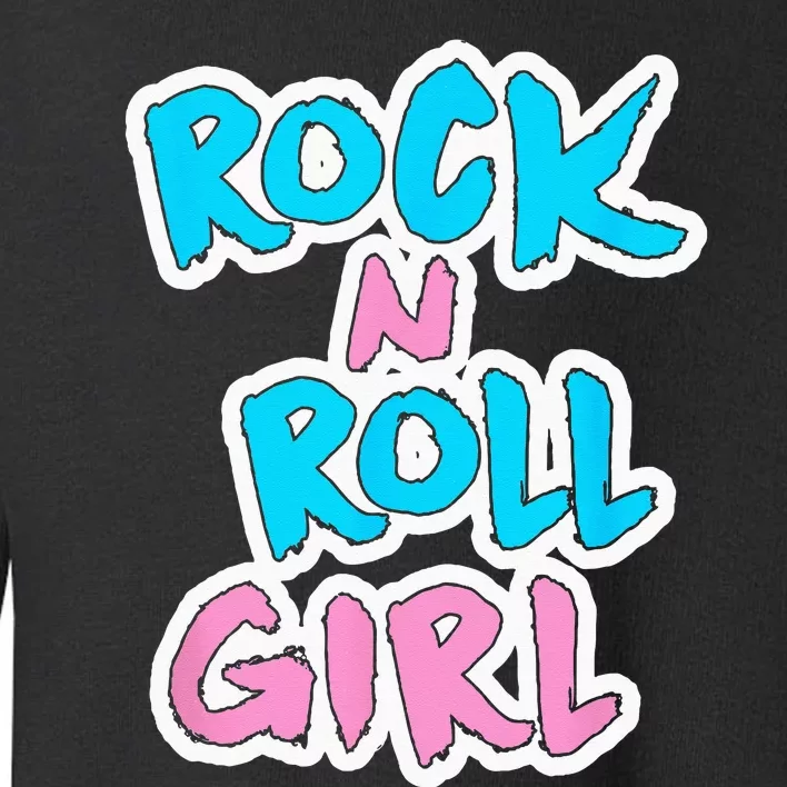 Rock N Roll Girl Music Fan Toddler Sweatshirt