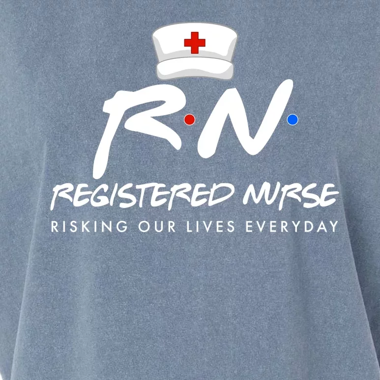 Registered Nurse Risking Our Lives Everyday Garment-Dyed Women's Muscle Tee