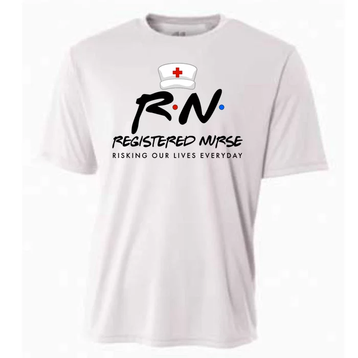 Registered Nurse Risking Our Lives Everyday Cooling Performance Crew T-Shirt