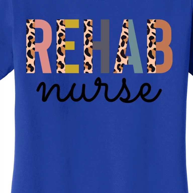 Rehabilitation Nursing Rehab Nurse Graduation Gift Women's T-Shirt