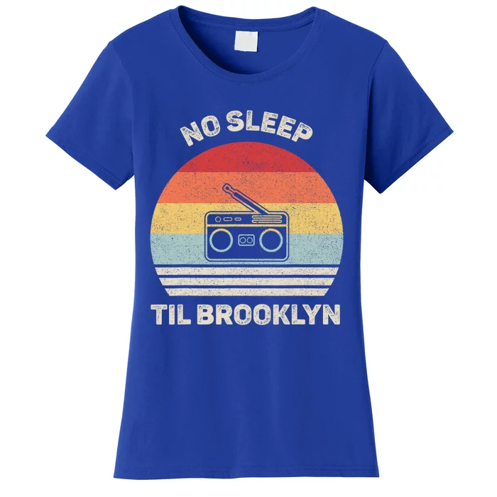 Retro No Sleep Til Brooklyn Gift Old School Portable Stereo Gift Women's T-Shirt