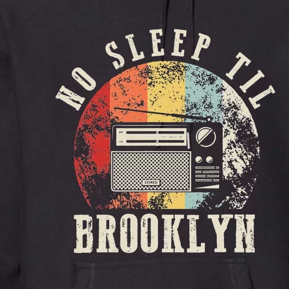 Retro No Sleep Til Brooklyn Old School Portable Stereo Premium Hoodie