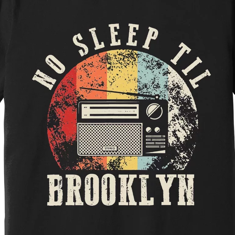 Retro No Sleep Til Brooklyn Old School Portable Stereo Premium T-Shirt