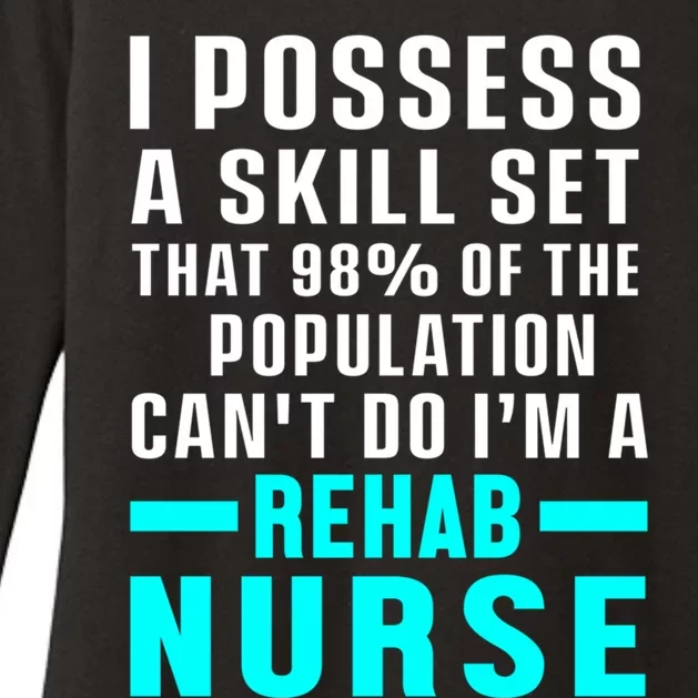 Rehab Nurse Skill Set Rehabilitation Nursing Rn Gift Womens CVC Long Sleeve Shirt