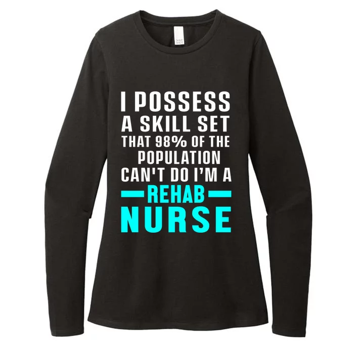 Rehab Nurse Skill Set Rehabilitation Nursing Rn Gift Womens CVC Long Sleeve Shirt