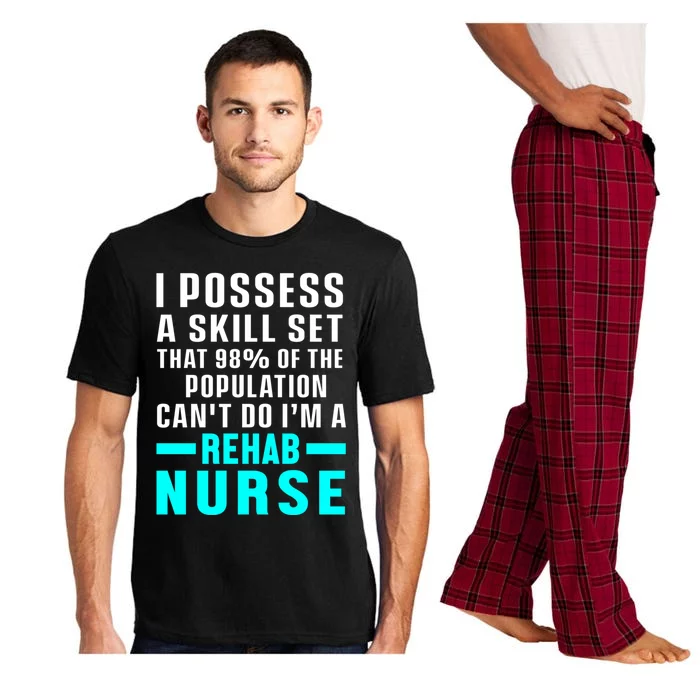 Rehab Nurse Skill Set Rehabilitation Nursing Rn Gift Pajama Set