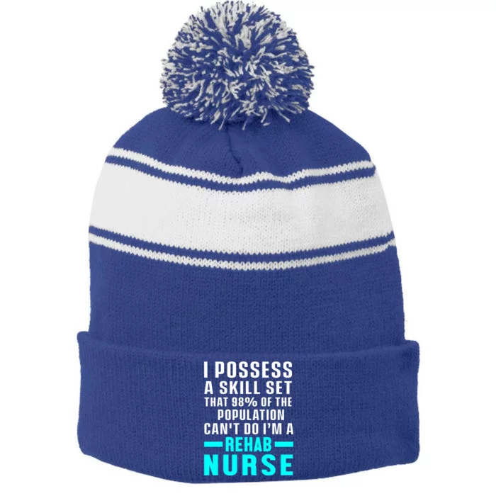 Rehab Nurse Skill Set Rehabilitation Nursing Rn Gift Stripe Pom Pom Beanie