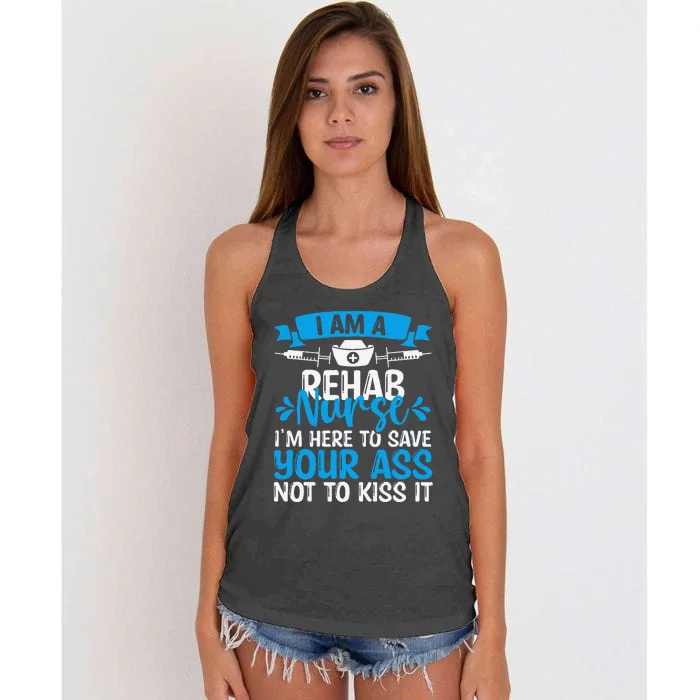 Rehab Nurse Save Your Ass Not Kiss It Rehabilitation Nursing Women's Knotted Racerback Tank