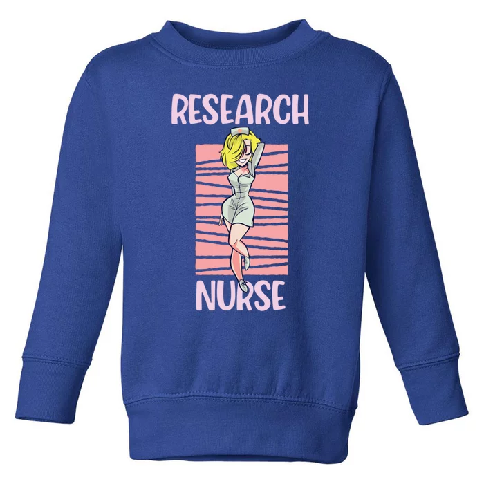 Research Nurse Sexy Attractive Nursing Funny Gift Toddler Sweatshirt