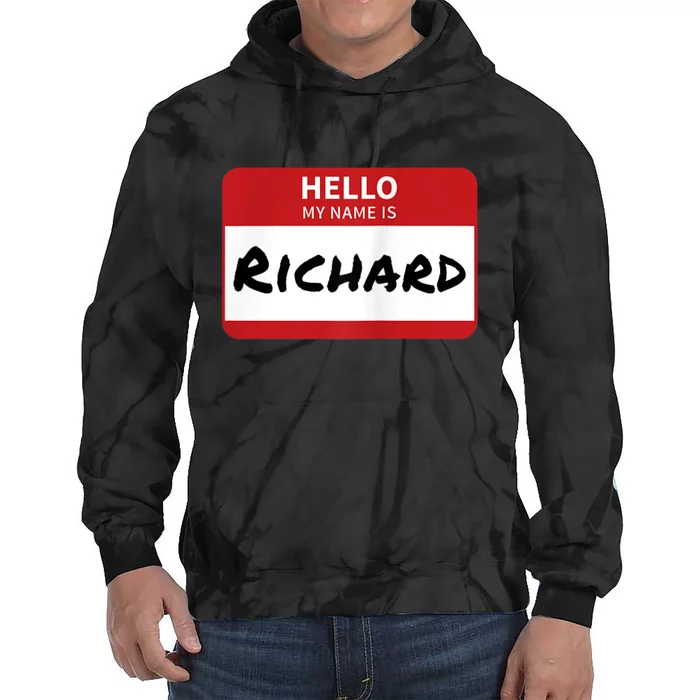 Richard Name Tag Hello My Name Is Richard Tie Dye Hoodie