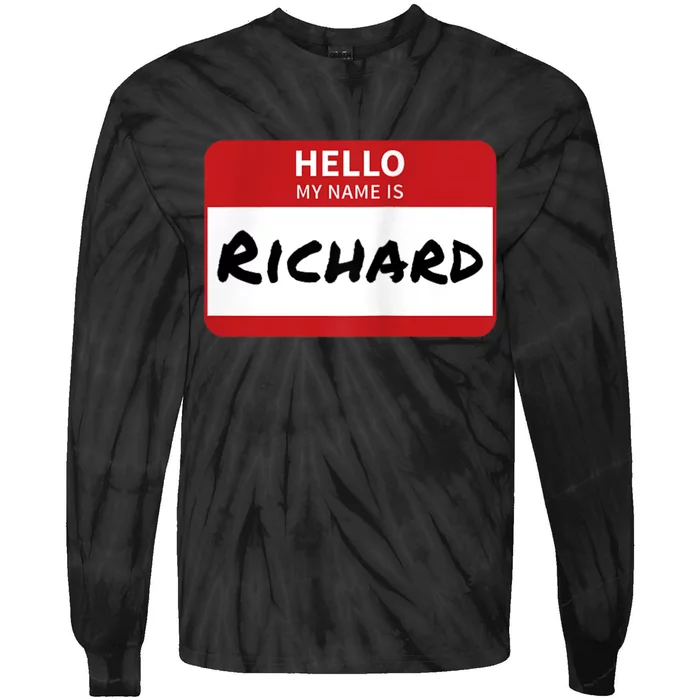 Richard Name Tag Hello My Name Is Richard Tie-Dye Long Sleeve Shirt