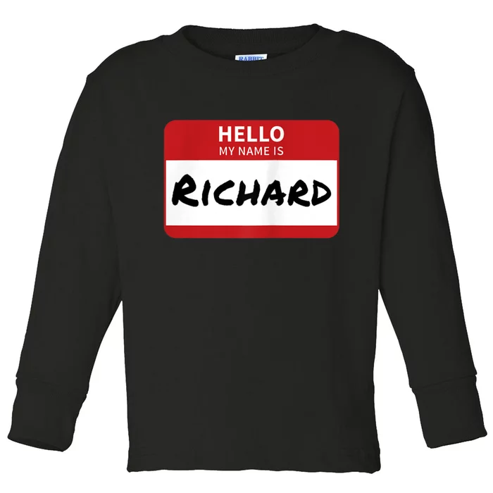 Richard Name Tag Hello My Name Is Richard Toddler Long Sleeve Shirt