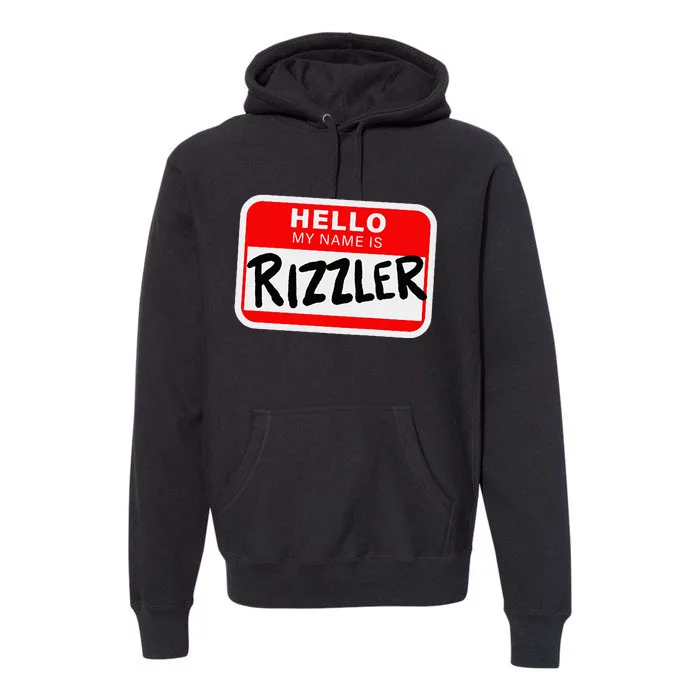 Rizzler Name Tag Rizz Premium Hoodie