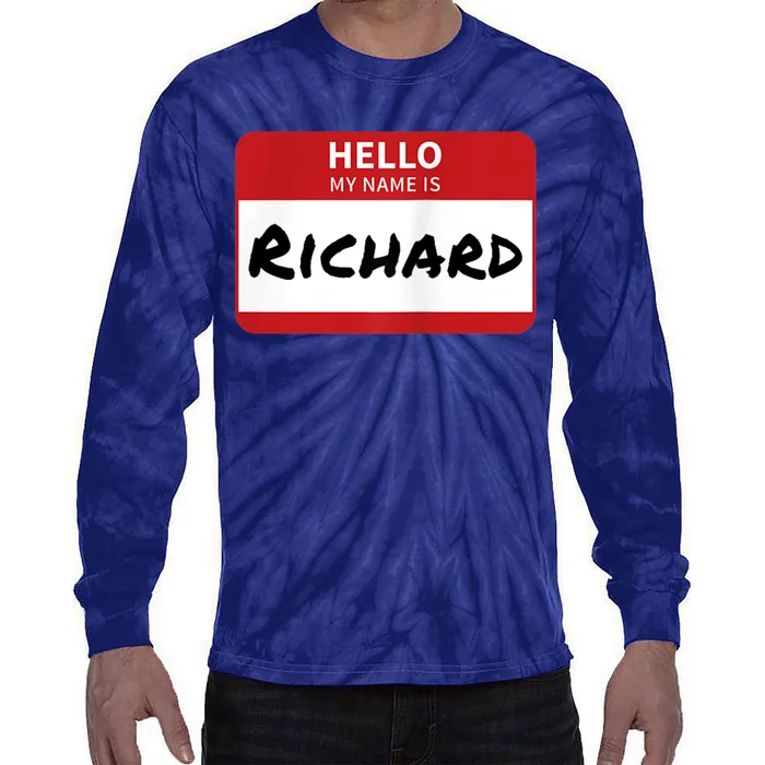 Richard Name Tag Hello My Name Is Richard Tie-Dye Long Sleeve Shirt