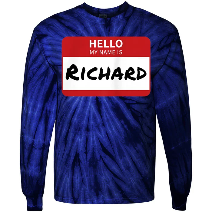 Richard Name Tag Hello My Name Is Richard Tie-Dye Long Sleeve Shirt