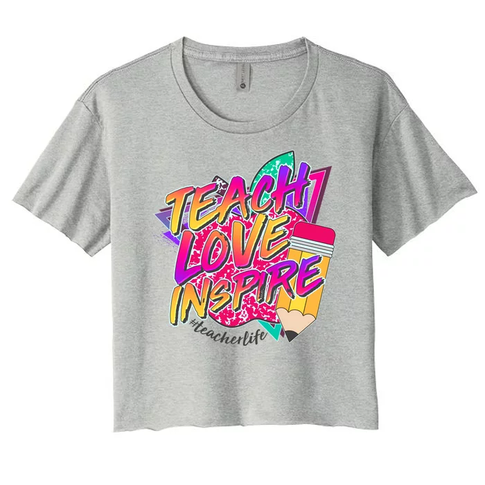 Retro Neon Teach Love Inspire #Teacher Life Women's Crop Top Tee