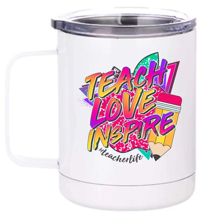 Retro Neon Teach Love Inspire #Teacher Life Front & Back 12oz Stainless Steel Tumbler Cup