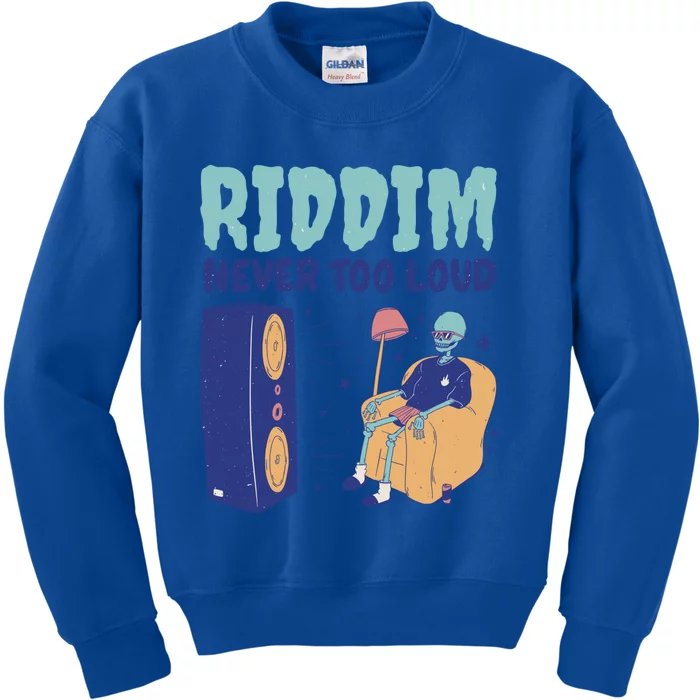 Riddim Never Too Loud Funny Dubstep Skeleton Gift Kids Sweatshirt