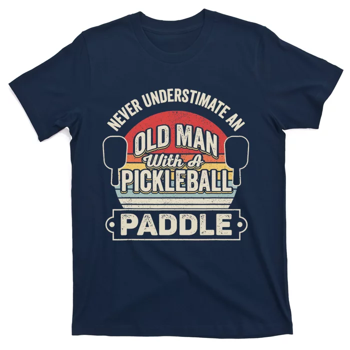 Retro Never Underestimate Old Man With Pickleball Paddle T-Shirt