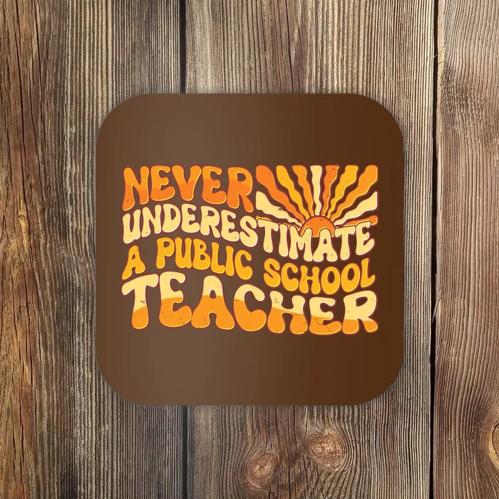 Retro Never Underestimate A Public A School Teacher Coaster