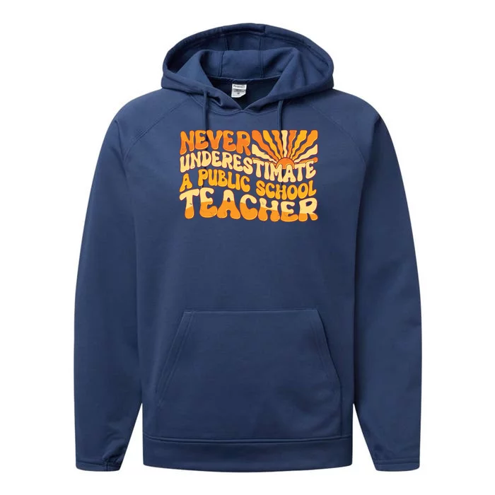 Retro Never Underestimate A Public A School Teacher Performance Fleece Hoodie