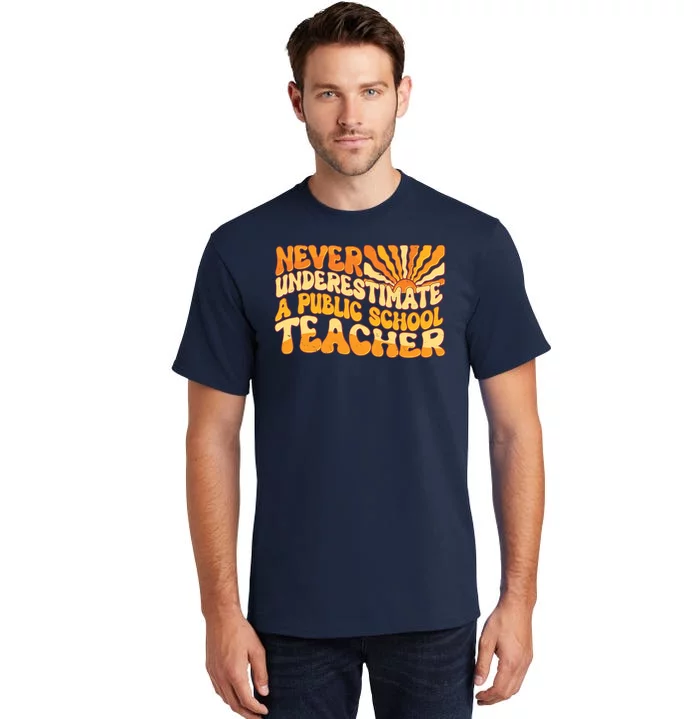 Retro Never Underestimate A Public A School Teacher Tall T-Shirt