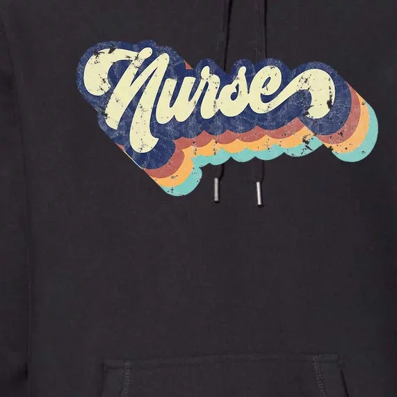 Retro Nurse Woman Wears A Nursing On NurseS Day Premium Hoodie