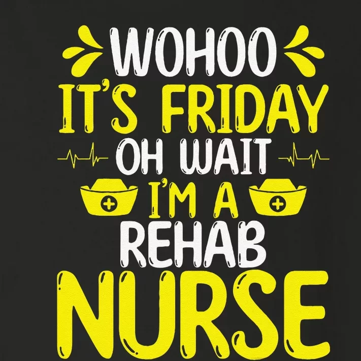 Rehab Nurse Wohoo It´S Friday Rehabilitation Nursing Toddler Long Sleeve Shirt