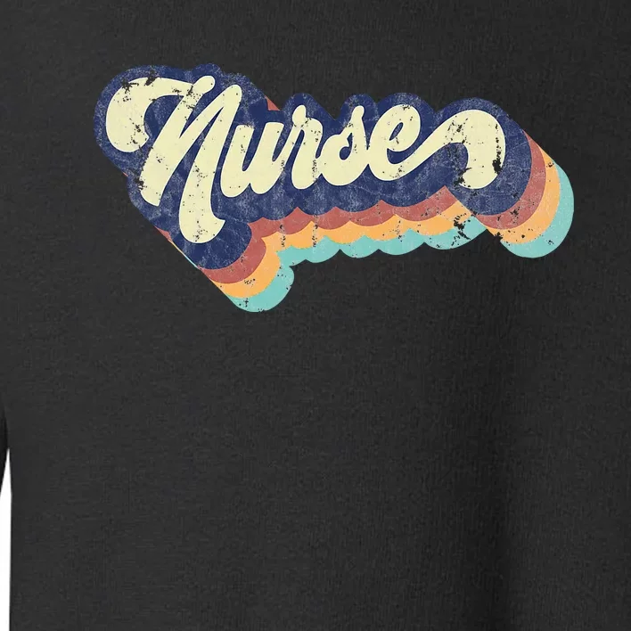 Retro Nurse Woman Wears A Nursing On NurseS Day Toddler Sweatshirt