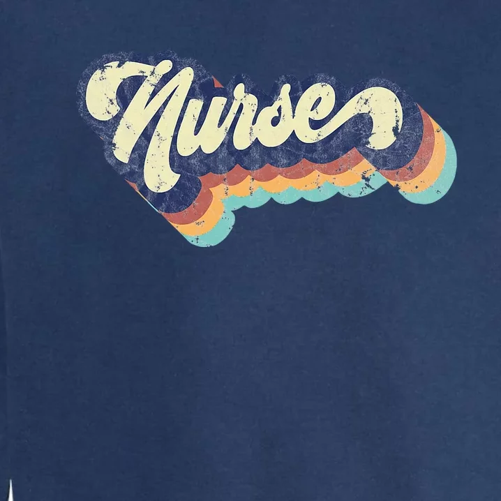 Retro Nurse Woman Wears A Nursing On NurseS Day Garment-Dyed Sweatshirt