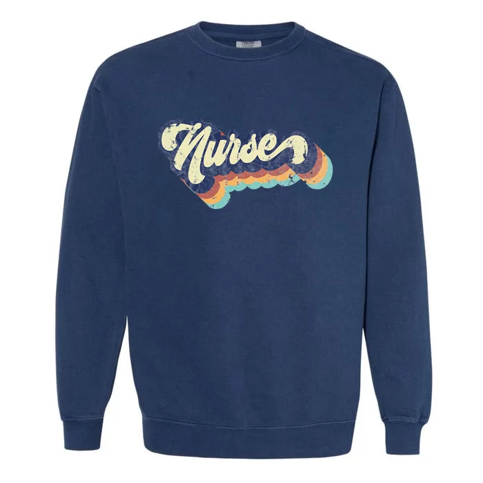 Retro Nurse Woman Wears A Nursing On NurseS Day Garment-Dyed Sweatshirt