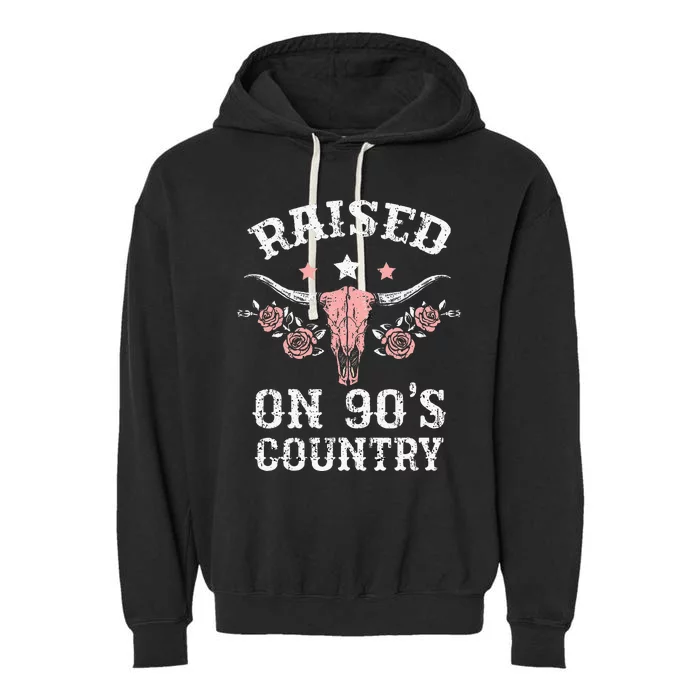 Raised On 90S Country Southern Western Cowgirl Garment-Dyed Fleece Hoodie