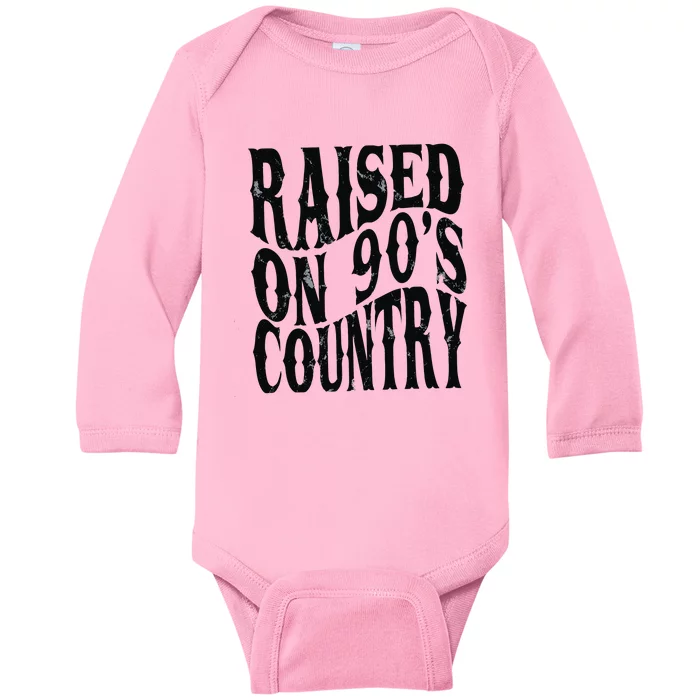 Raised On 90s Country Baby Long Sleeve Bodysuit