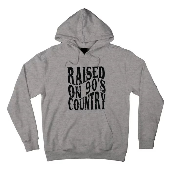 Raised On 90s Country Tall Hoodie