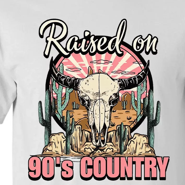 Raised On 90S Country Music Bull Skull Western Tall T-Shirt