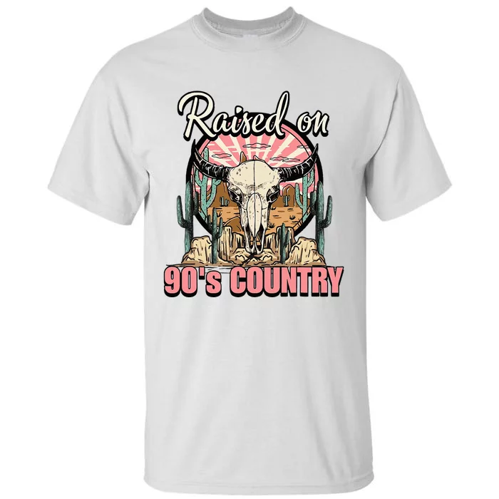 Raised On 90S Country Music Bull Skull Western Tall T-Shirt