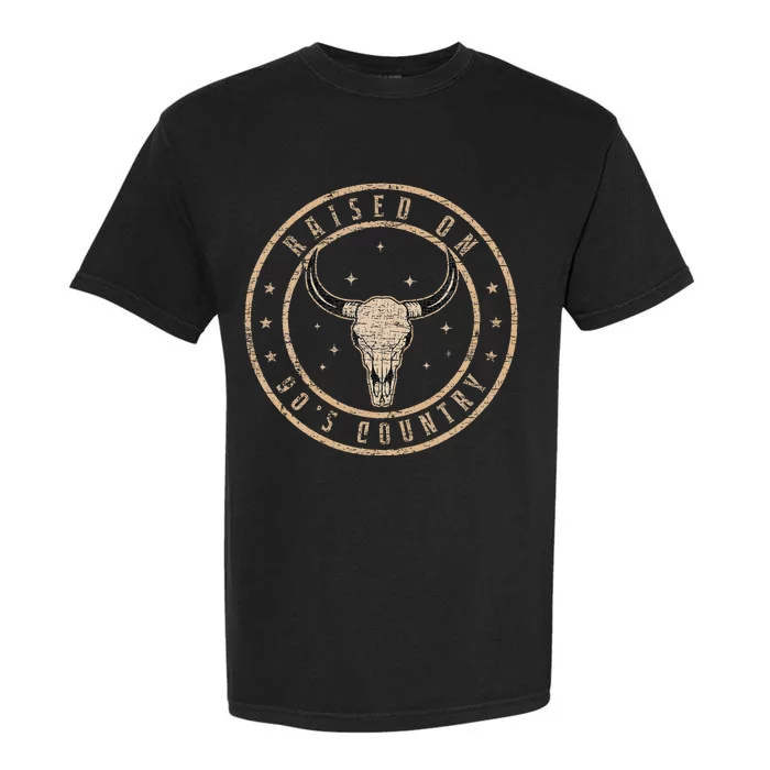 Raised On 90S Country Vintage Bull Skull Western Country Garment-Dyed Heavyweight T-Shirt