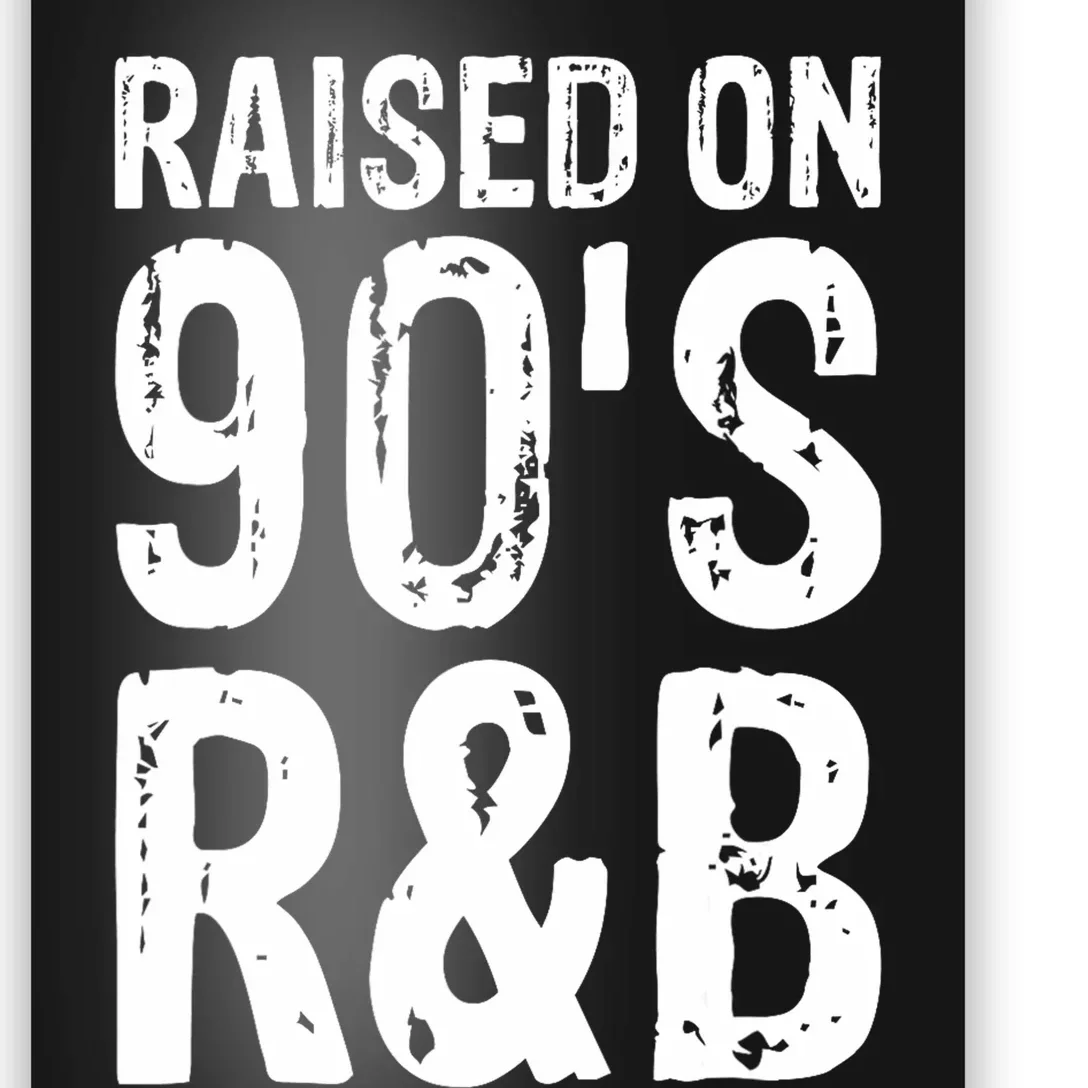 Raised On 90S R&B Poster