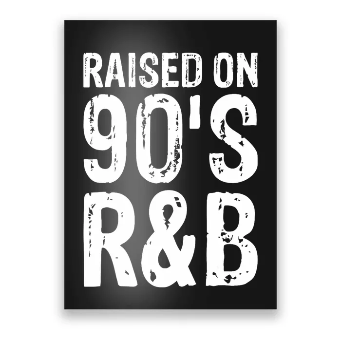 Raised On 90S R&B Poster